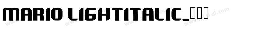 Mario LightItalic字体转换